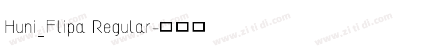 Huni_Flipa Regular字体转换
